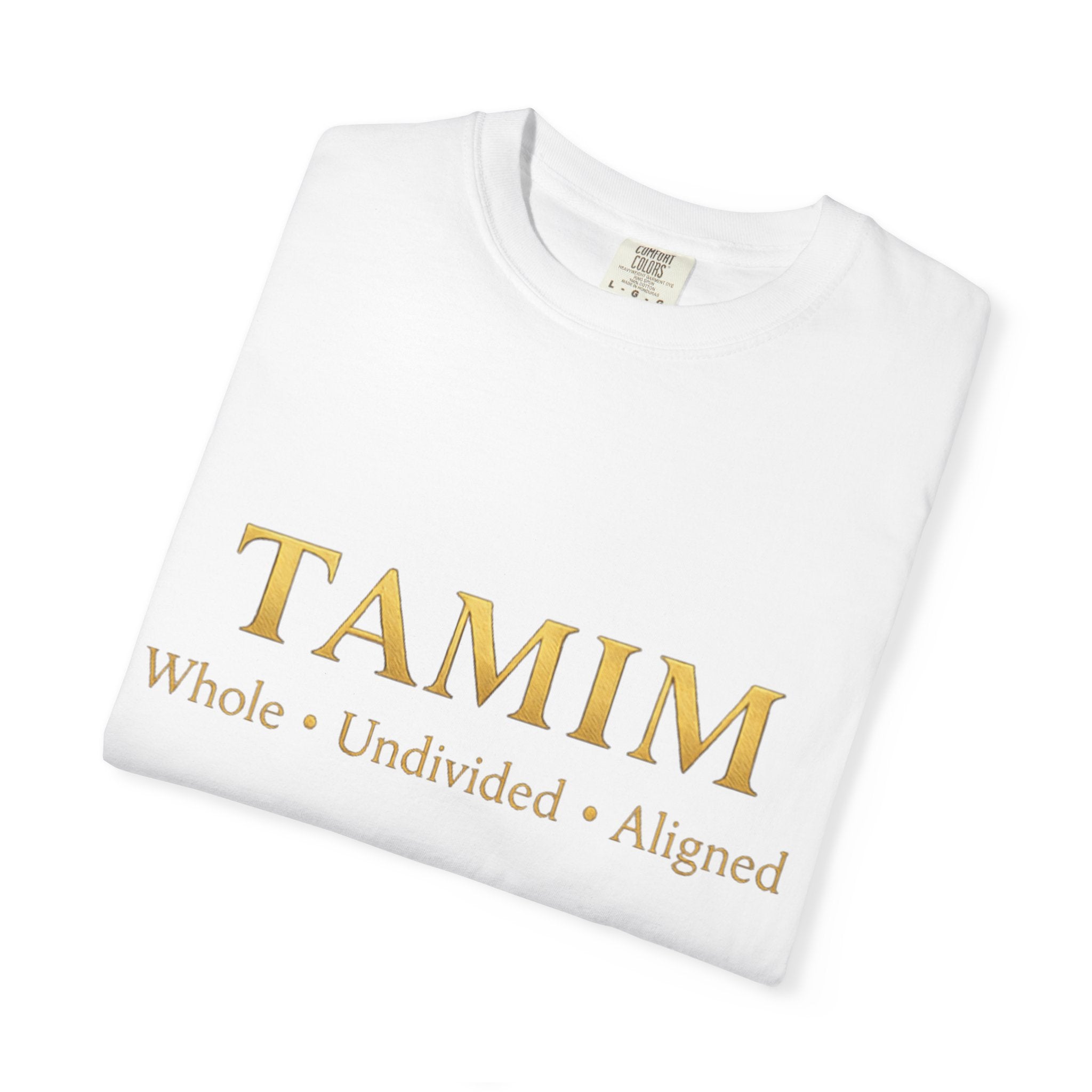 TAMIM Garment-Dyed Tee – Whole • Undivided • Aligned