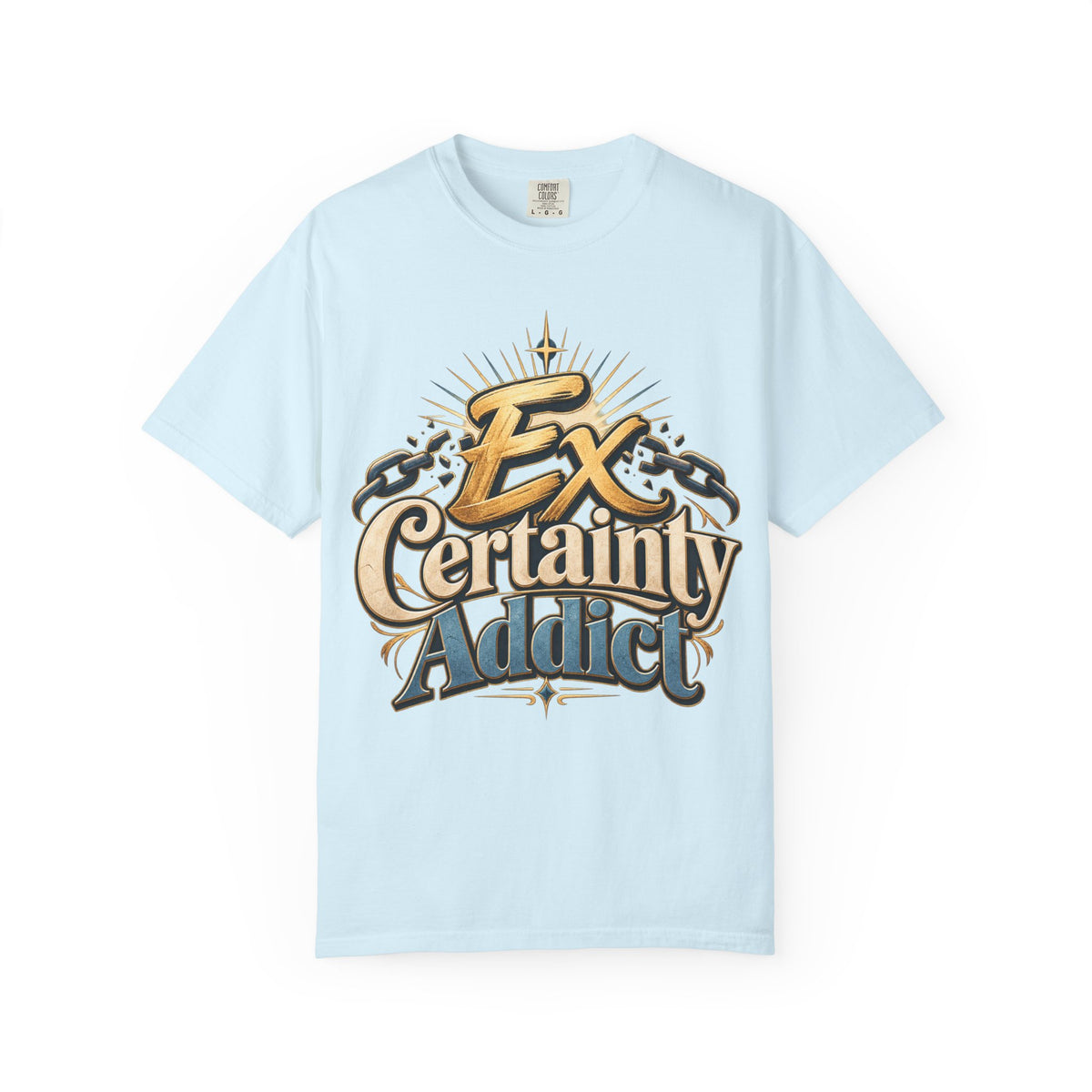 Ex Certainty Addict - Unisex Garment-Dyed T-shirt
