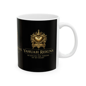 Yahuah Reigns — “He Sits on the Throne of My Heart” Mug
