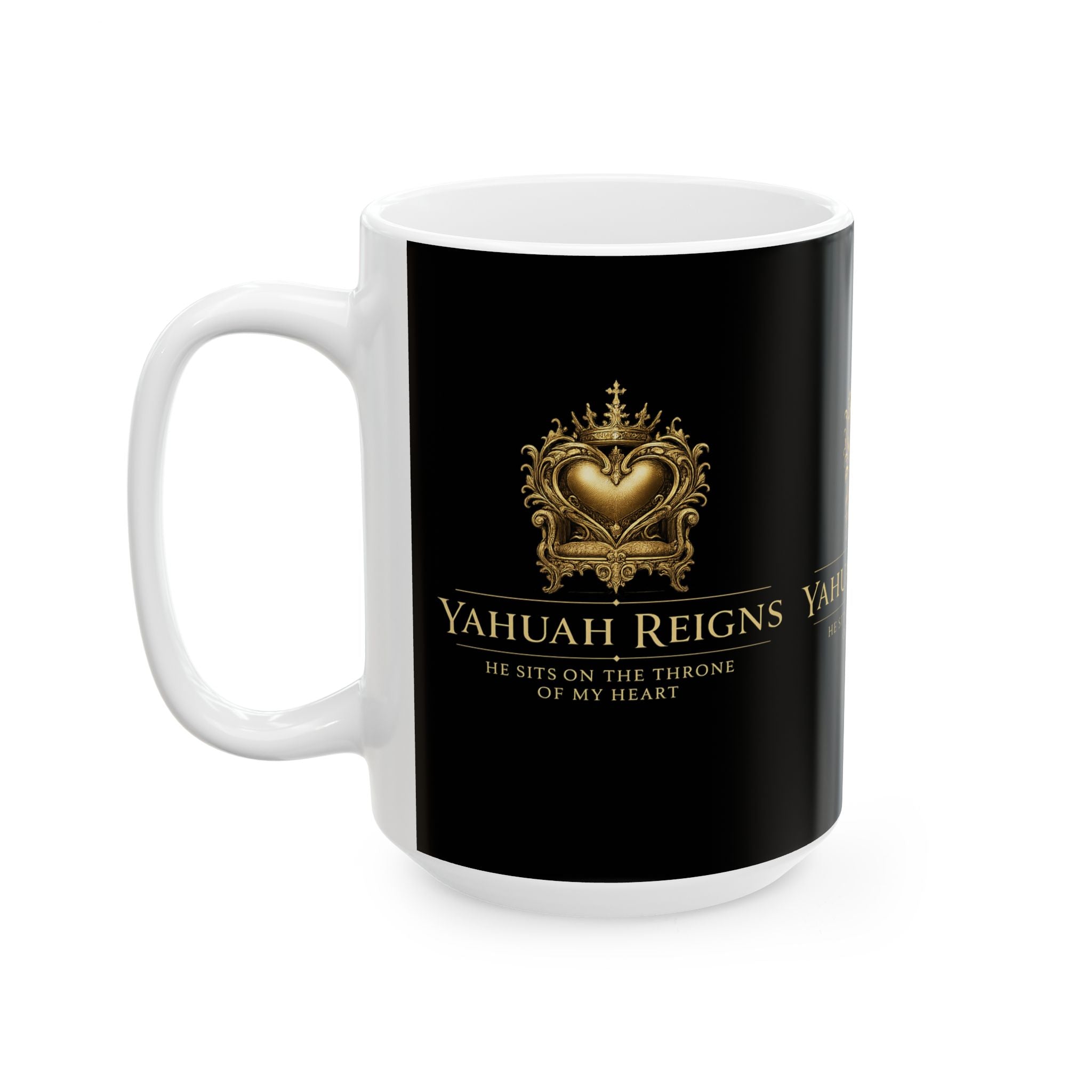 Yahuah Reigns — “He Sits on the Throne of My Heart” Mug