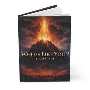 Matte Hardcover Journal – “Who Is Like You? Yahuah”