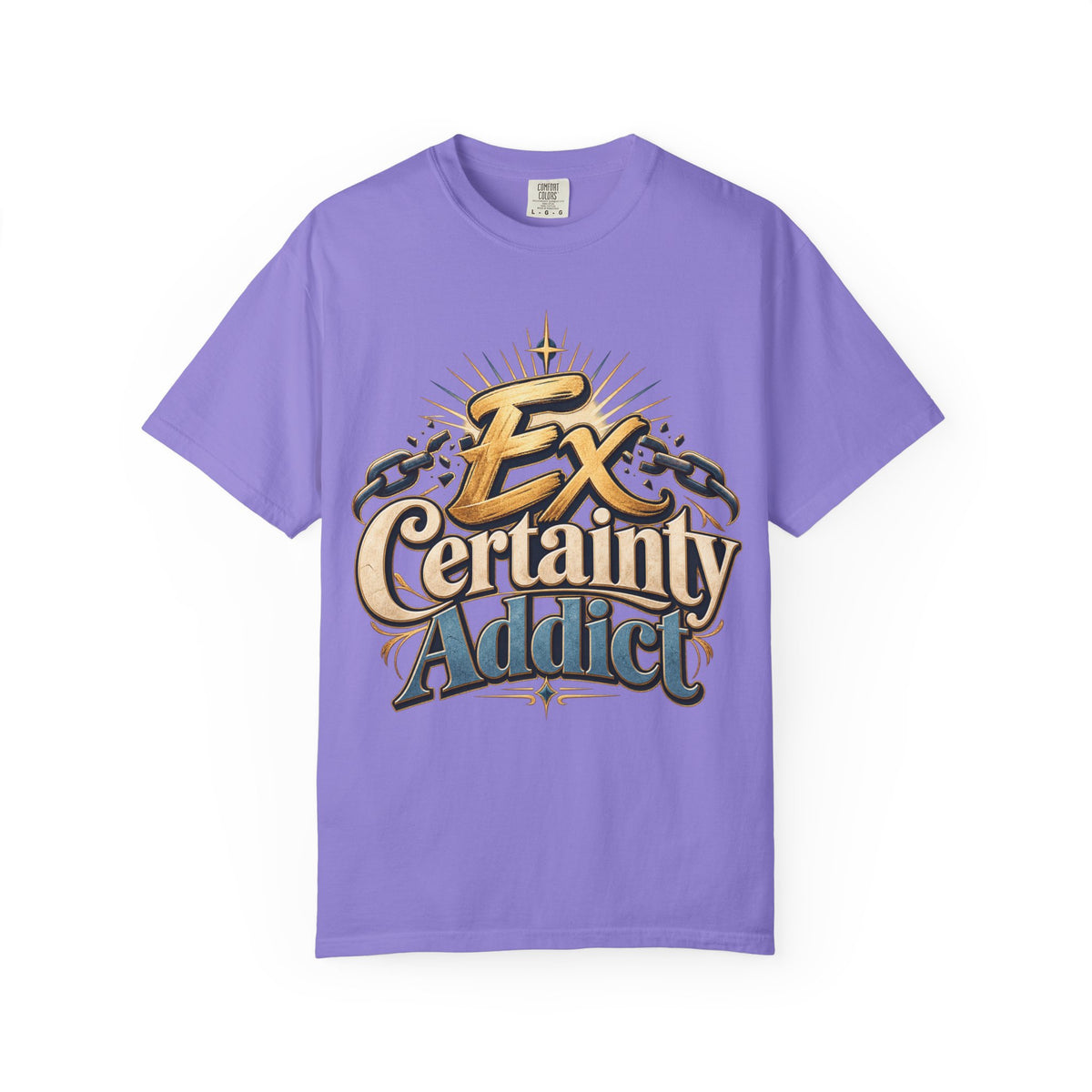 Ex Certainty Addict - Unisex Garment-Dyed T-shirt