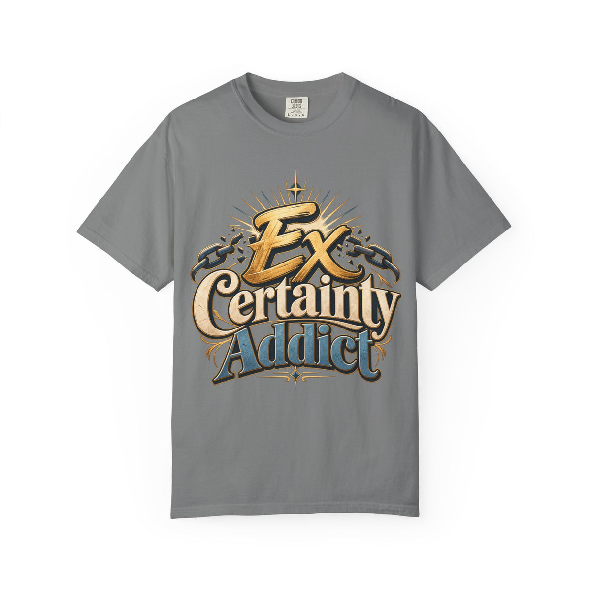 Ex Certainty Addict - Unisex Garment-Dyed T-shirt