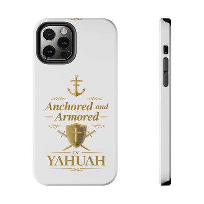 Anchored and Armored in Yahuah – Tough Phone Case