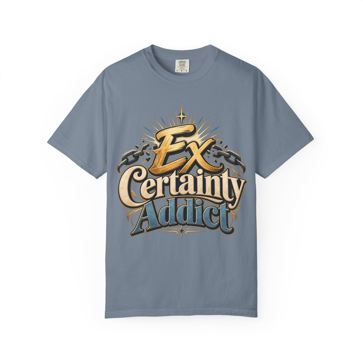 Ex Certainty Addict - Unisex Garment-Dyed T-shirt