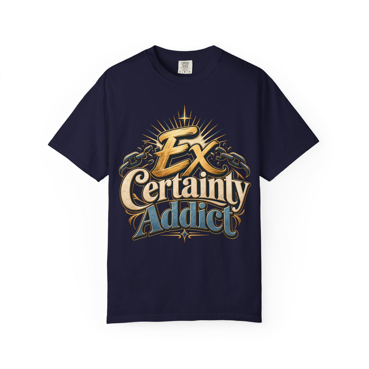 Ex Certainty Addict - Unisex Garment-Dyed T-shirt
