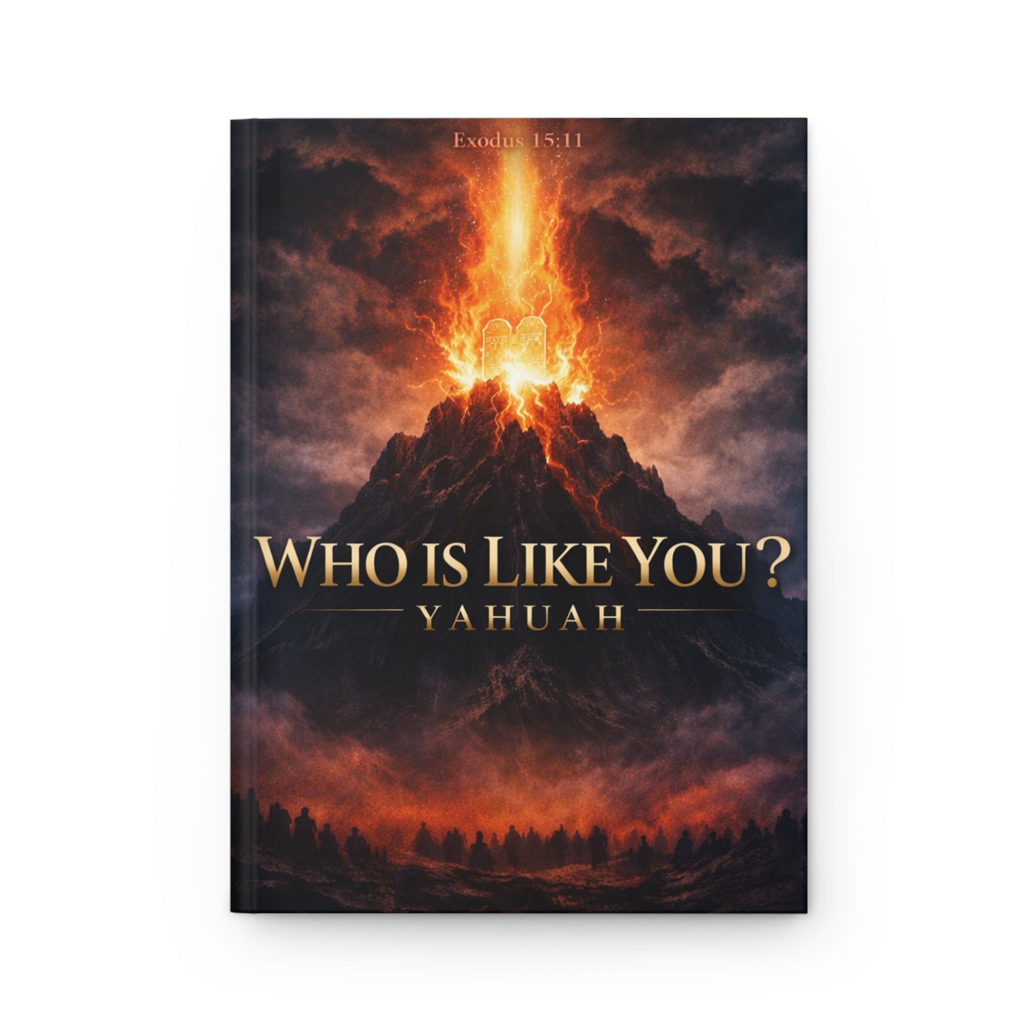 Matte Hardcover Journal – “Who Is Like You? Yahuah”