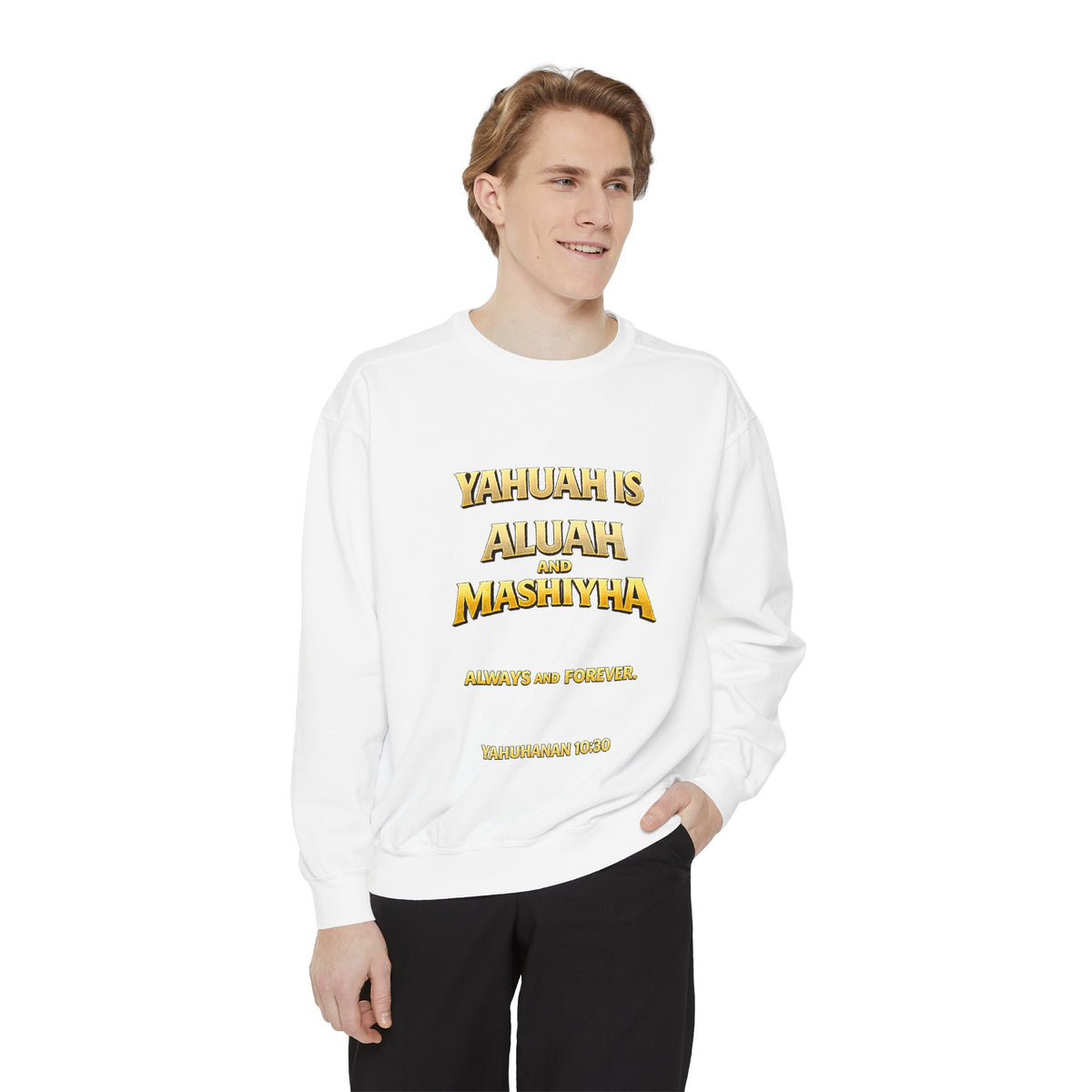 Yahuah Is Aluah Mashiyha – Garment-Dyed Sweatshirt