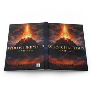 Matte Hardcover Journal – “Who Is Like You? Yahuah”